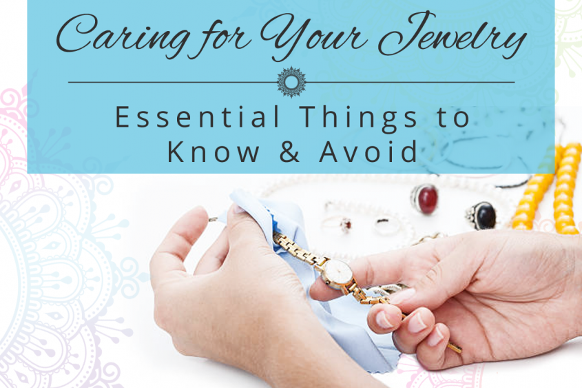 Caring for Your Jewelry