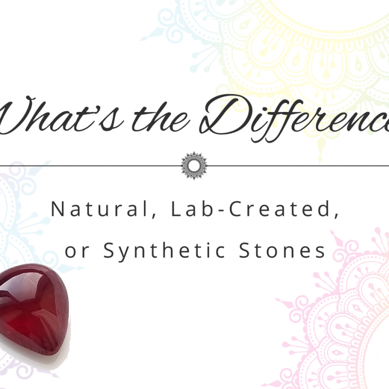 Natural, Lab-Created, or Synthetic Stones – What's the Difference?