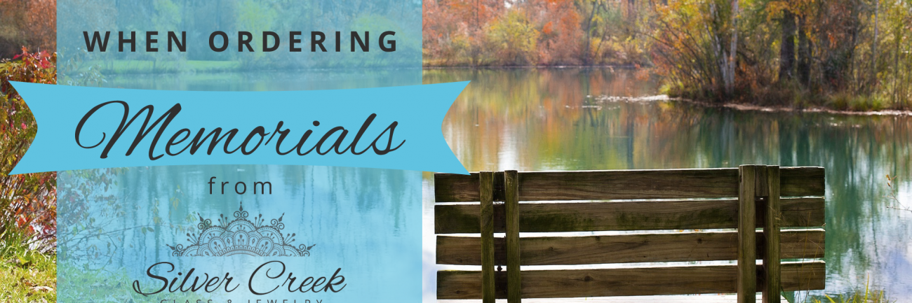 Silver Creek Memorial Process Picture of an empty wood bench by a pond with text that reads "what to expect when ordering memorials from Silver Creek Glass & Jewelry