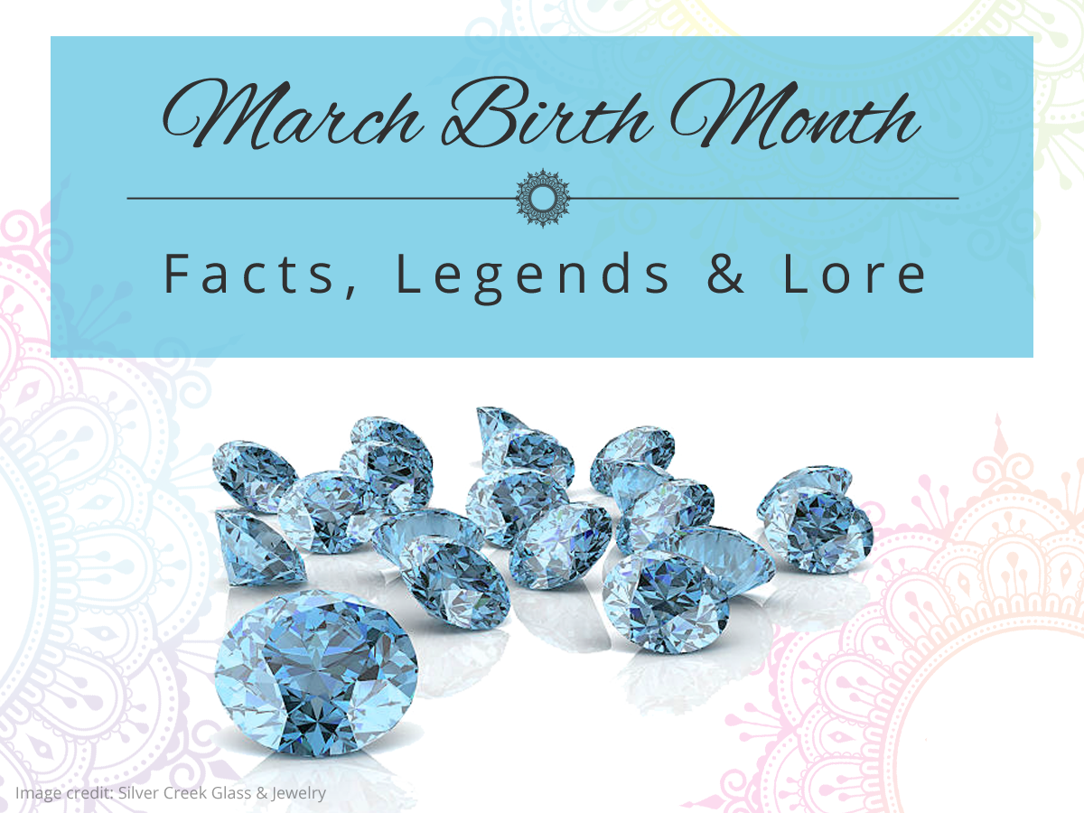March Birth Month: Facts, Legend & Lore