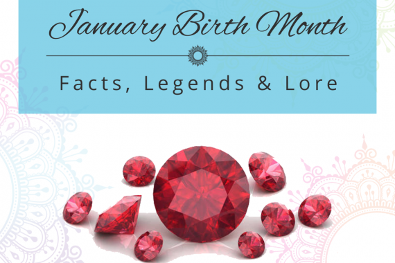 January Birth Month: Facts, Legends & Lore