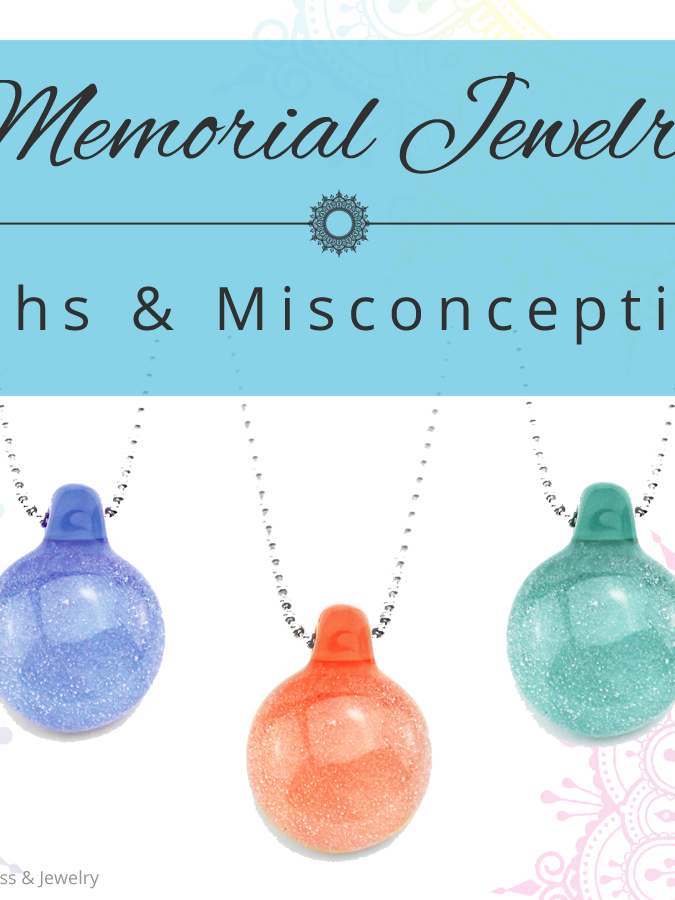 Memorial Jewelry Myths & Misconceptions