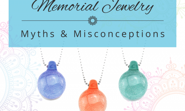 Memorial Jewelry Myths & Misconceptions Memorial Jewelry Myths & Misconceptions