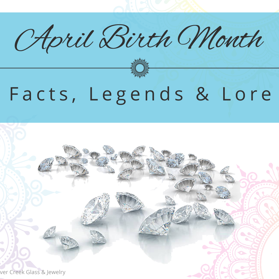 Image of diamonds with the text April birth month facts, legends and lore